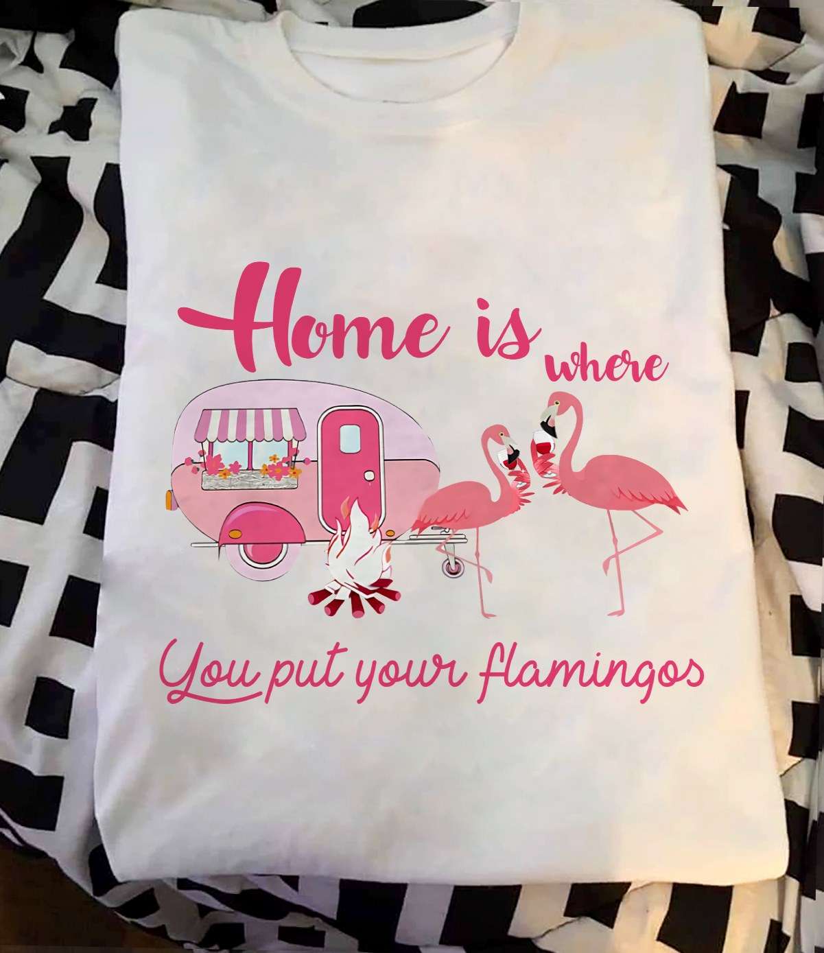 Camping Flamingo - Home is where you put your flamingo