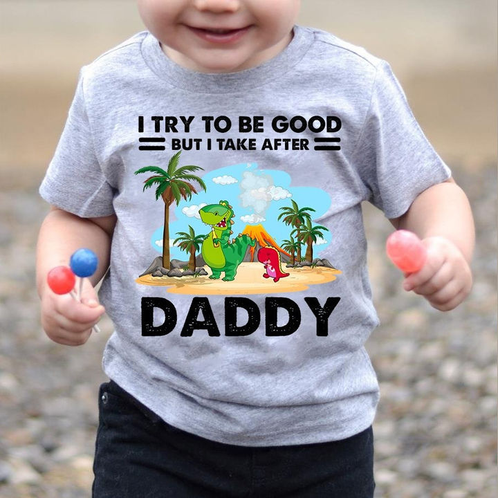 Dinosaur Daddy - I try to be good but i take after daddy