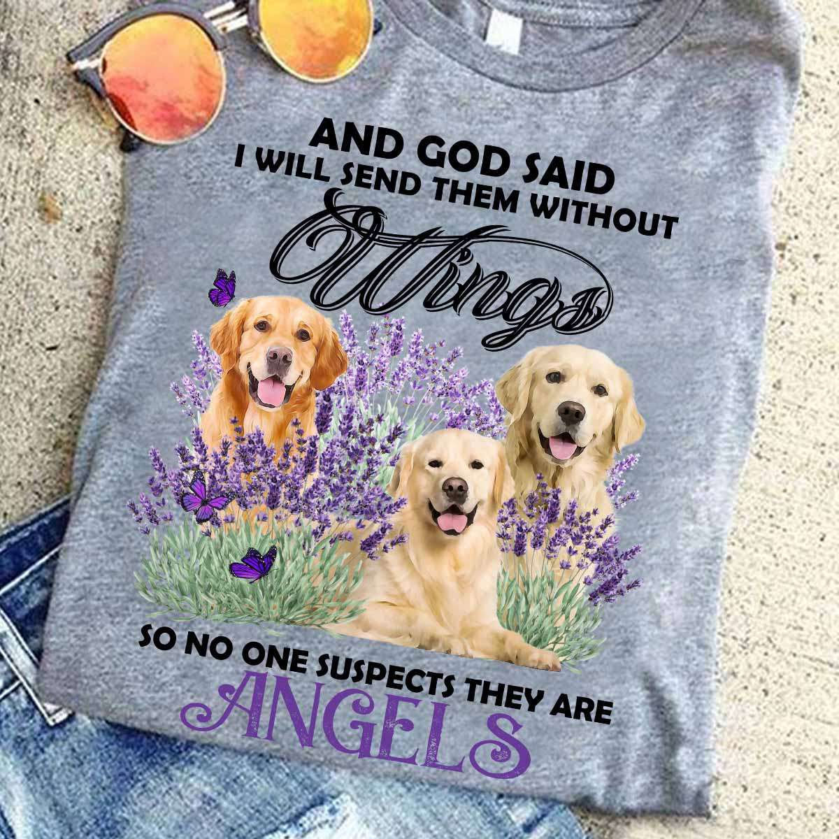 Golden Retriever - And god said i will send them without wings so no one suspects they are angles