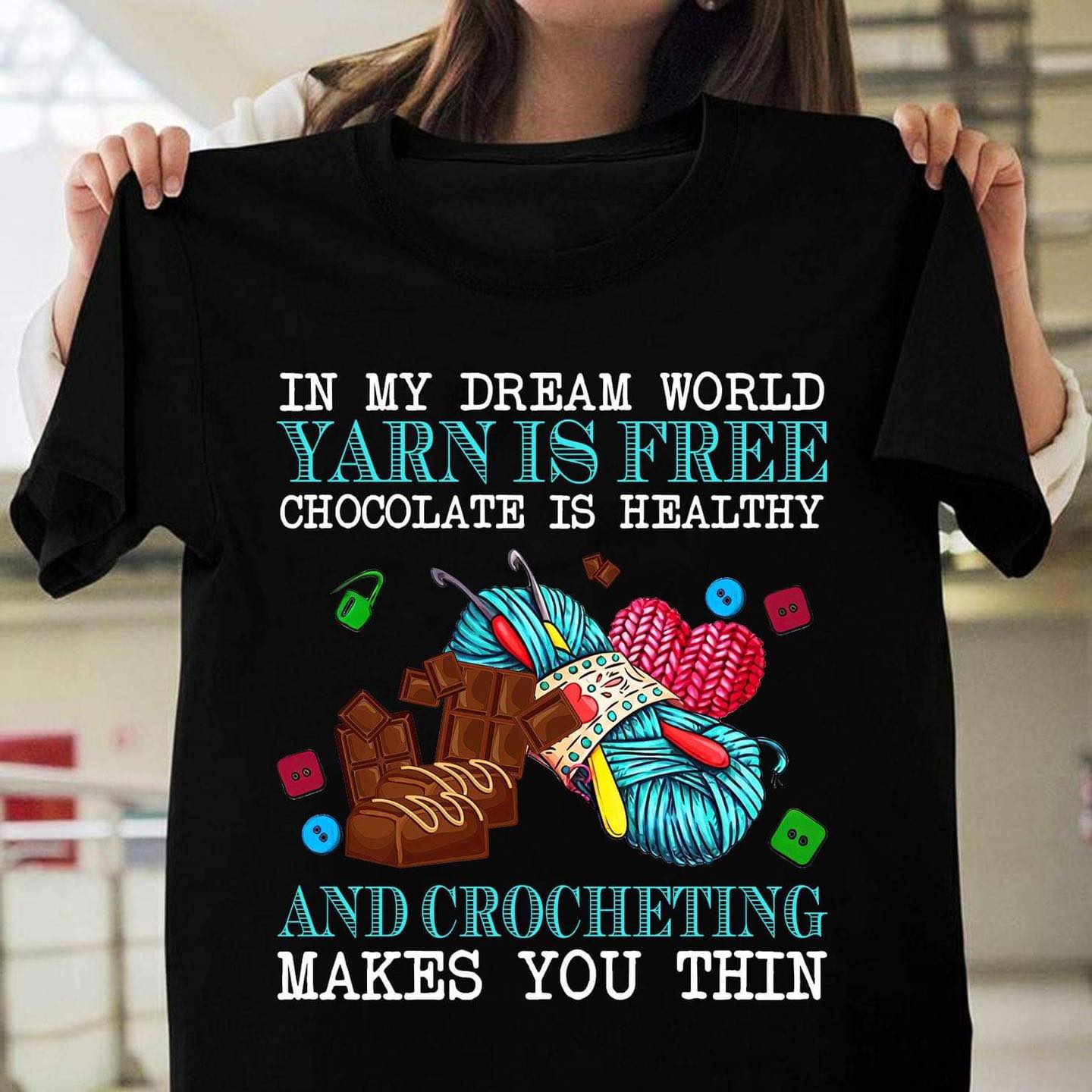 Chocolate Crocheting - In my dream world yarn is free chocolate is healthy and crocheting makes you thin