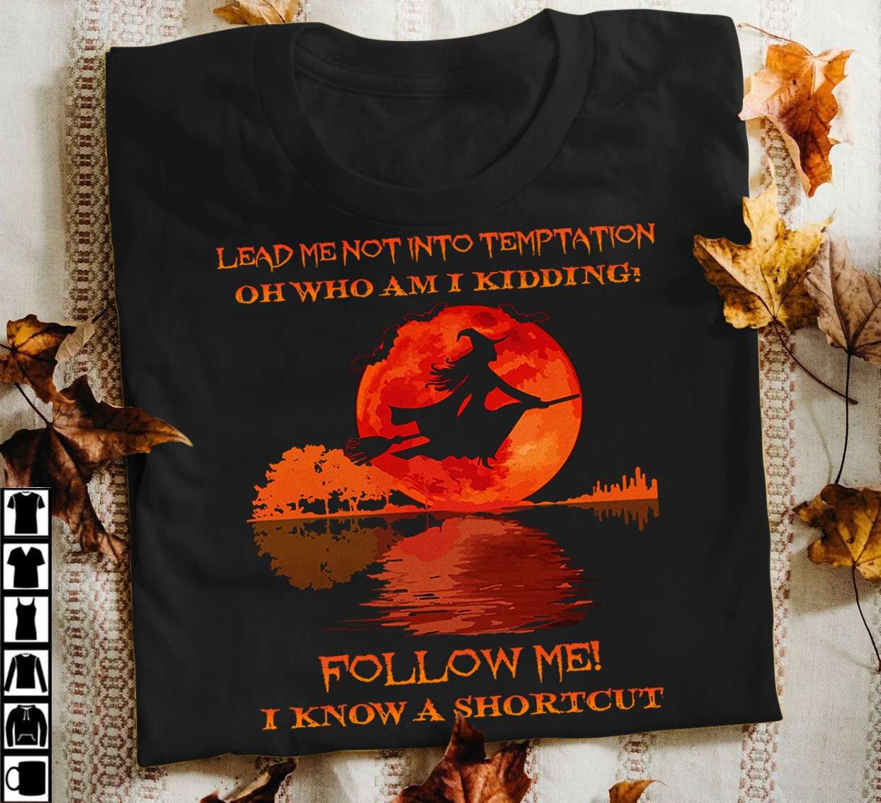 Witch Riding Broom - Lead me not into temptation oh who am i kidding follow me i know a shortcut