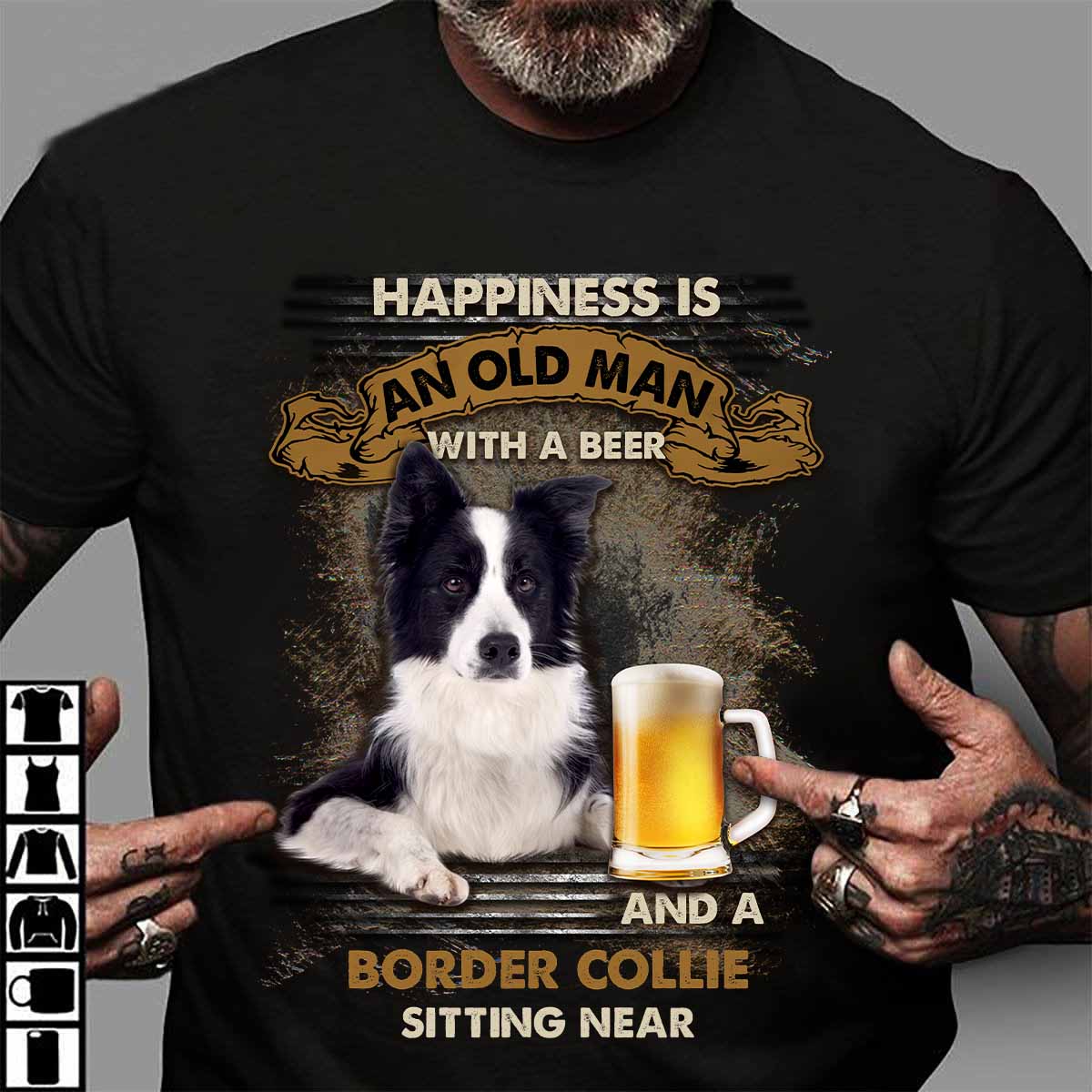 Border Collie Beer - Happiness is an old man with a beer and a