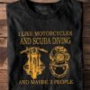 Motorcycles Scuba Diving - I like motorcycles and scuba diving and maybe 3 people