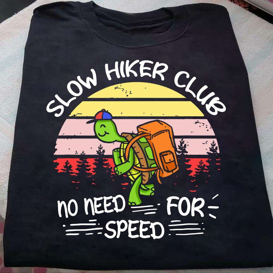 Hiker Turtle - Slow Hiker Club no need for speed