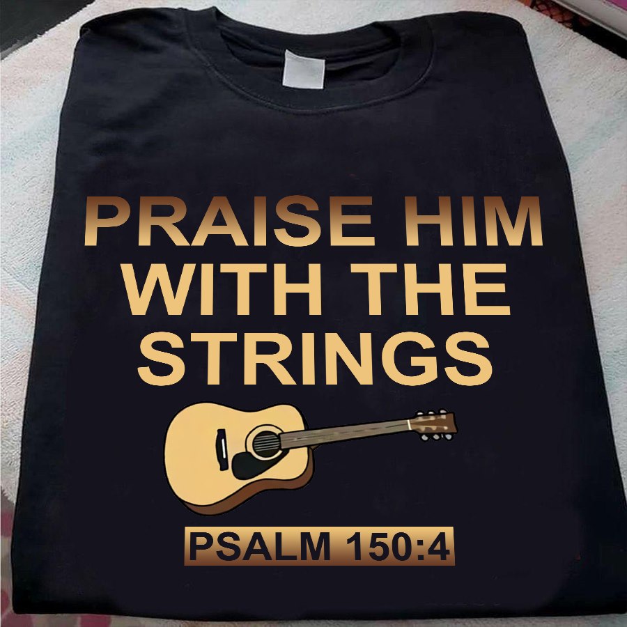 Love Guitar - Praise him with the strings PSALM 150:4