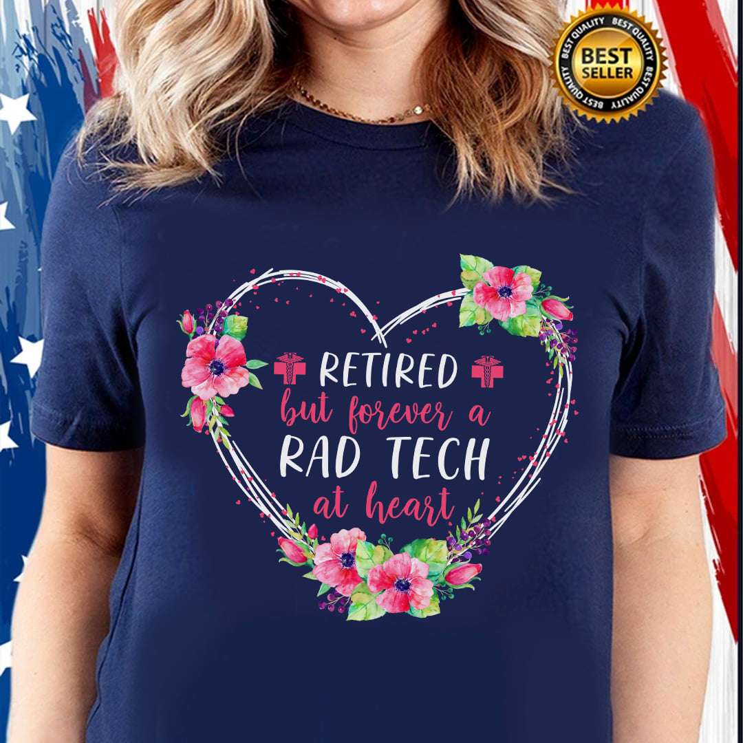 Flower Heart - retired but forever a rad tech at heart