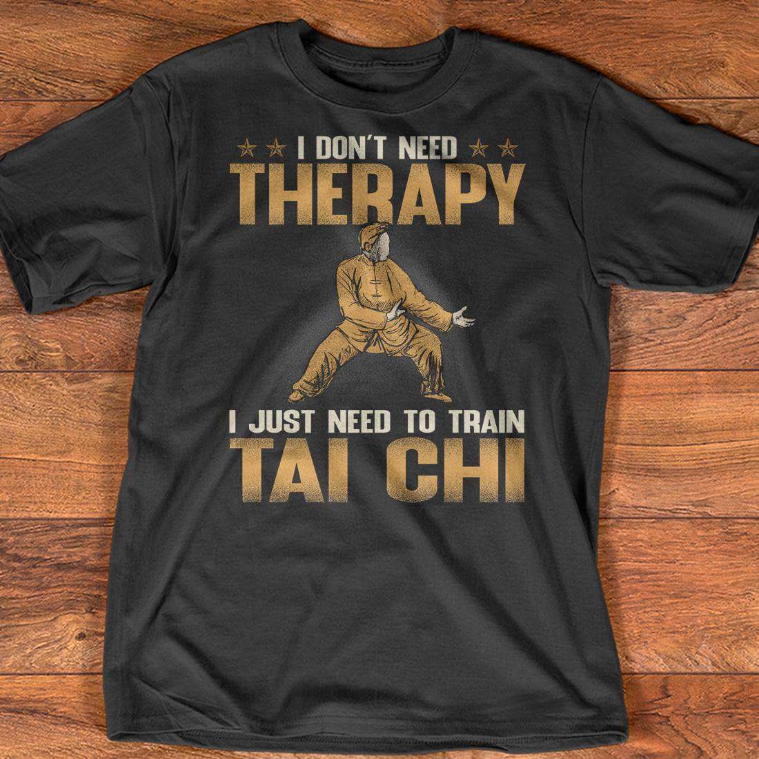 Tai Chi Man - I don't need therapy i just need to train tai chi