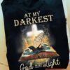 Bible God's Cross - At my darkest god is my light