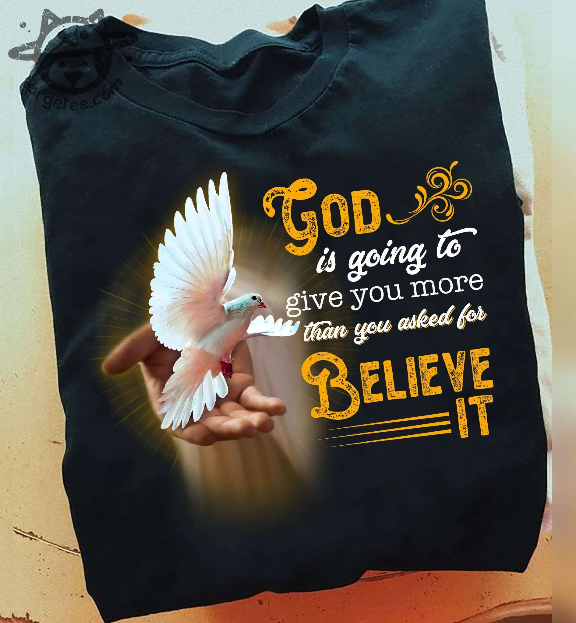 God's Dove - God is going to give you more than you asked for believe it