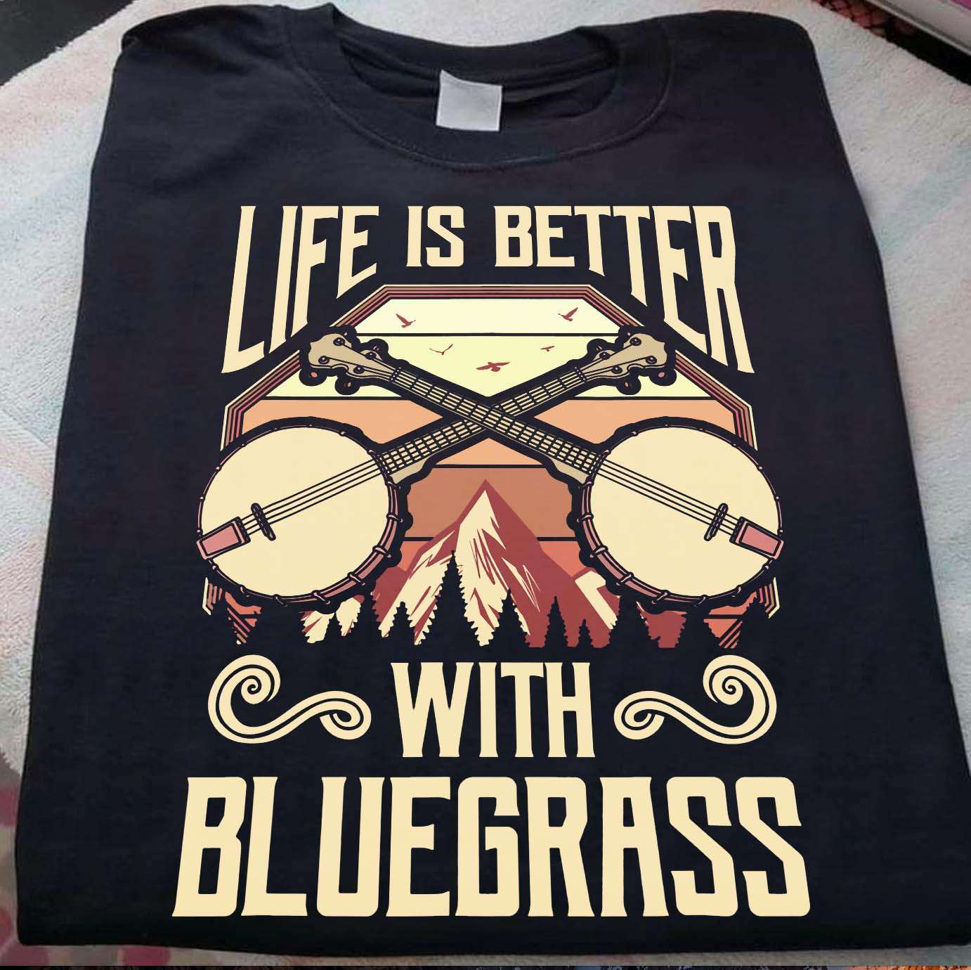 Banjo Guitar - Life is better with bluegrass