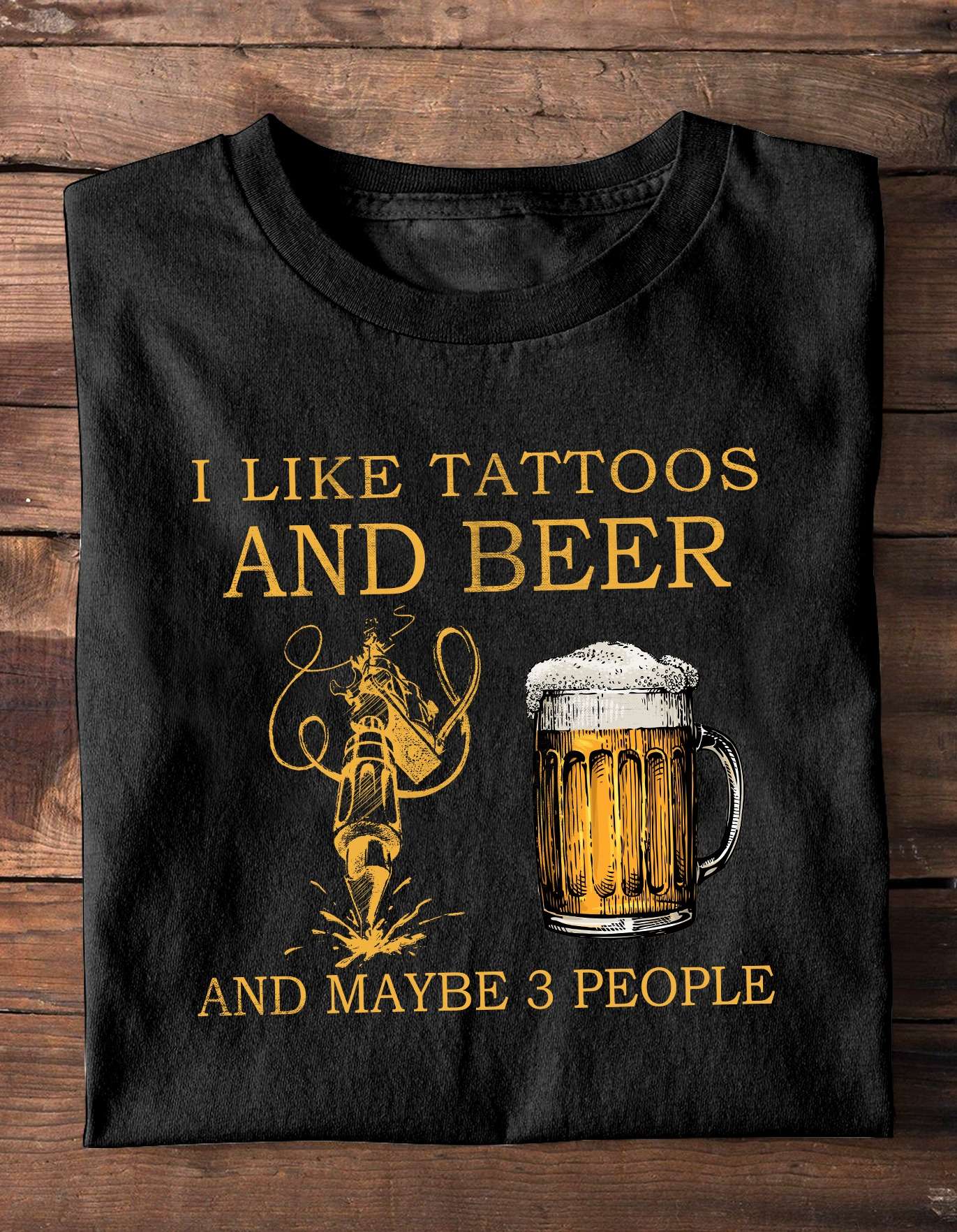 Tattoos Beer - I like Tattoos and beer and maybe 3 people
