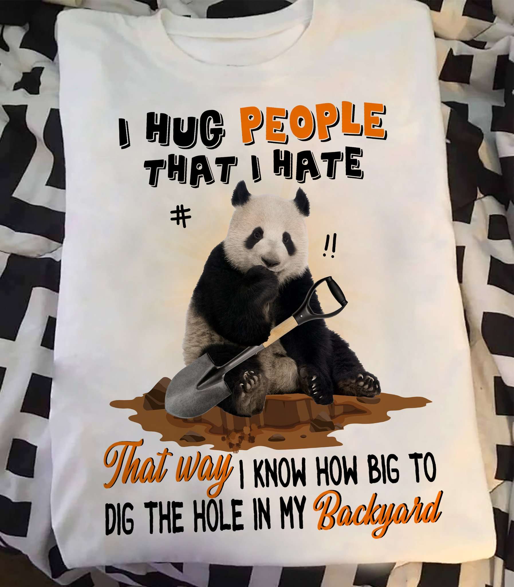 Digging Panda - I hus people that i hate that way i know how big to dig the hole in my backyard