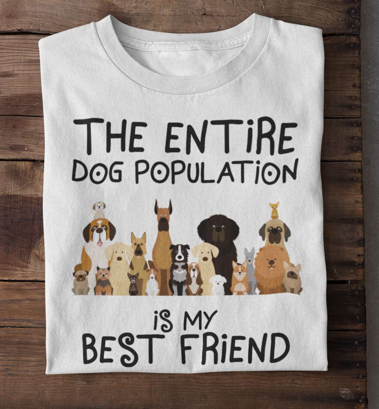 Love Dogs - The entire dog population is my best friend