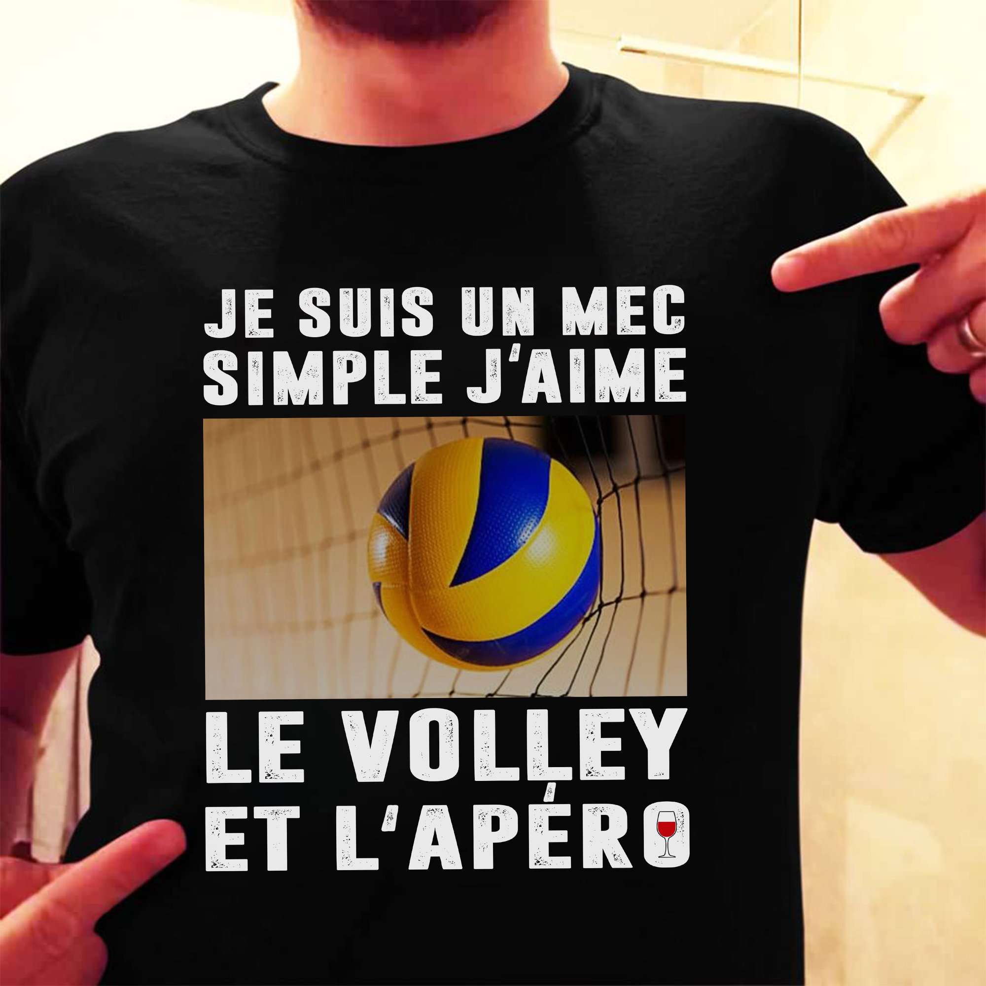 Love Volleyball - Je suis un mec simple j'aime le volley et l'apéro