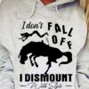 Horse Riding Girl - I don't fall off i dismount with style