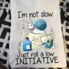 Love Snail- I'm not slow just roll a low initiative