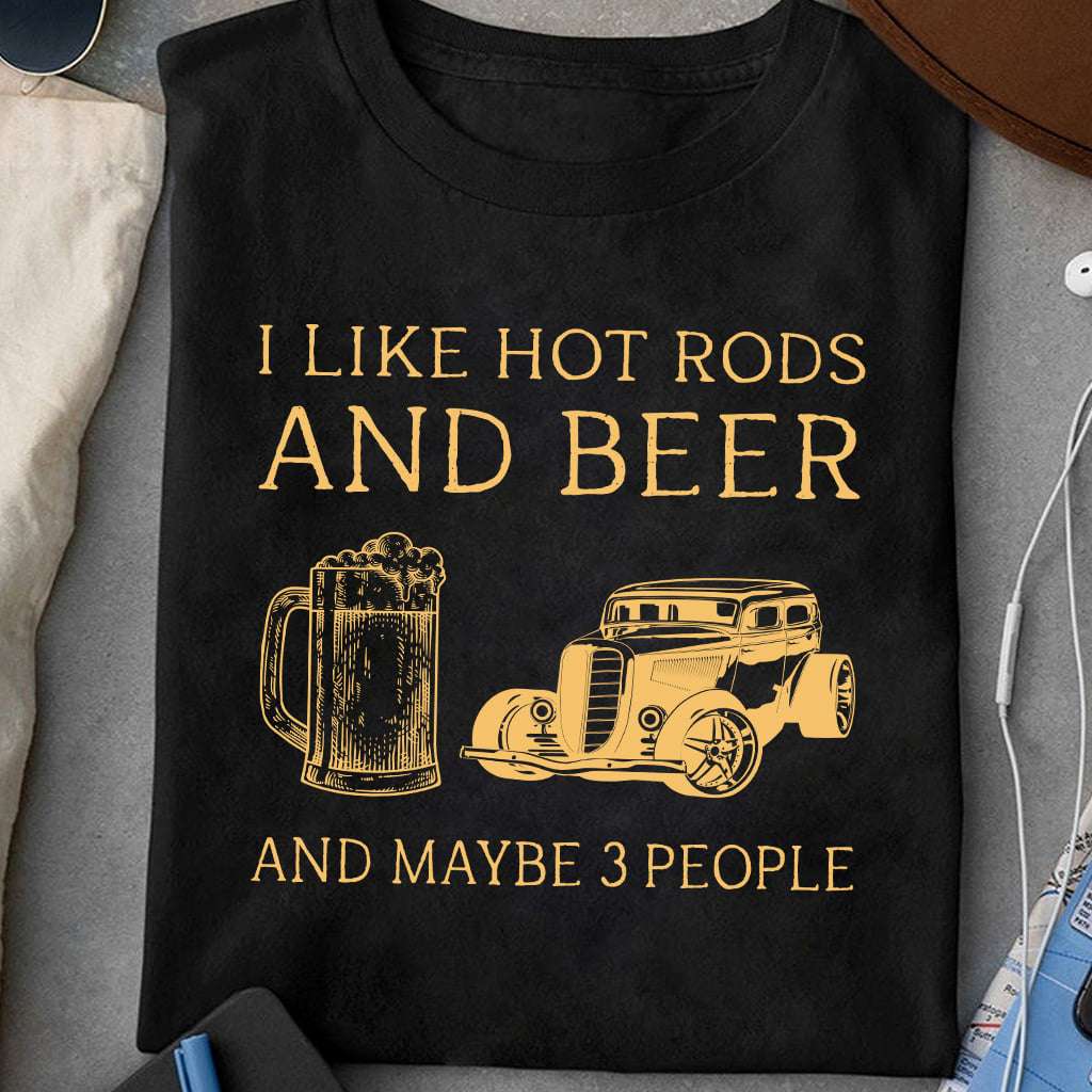 Hot Rods Beer - I like hot rods and beer and maybe 3 people