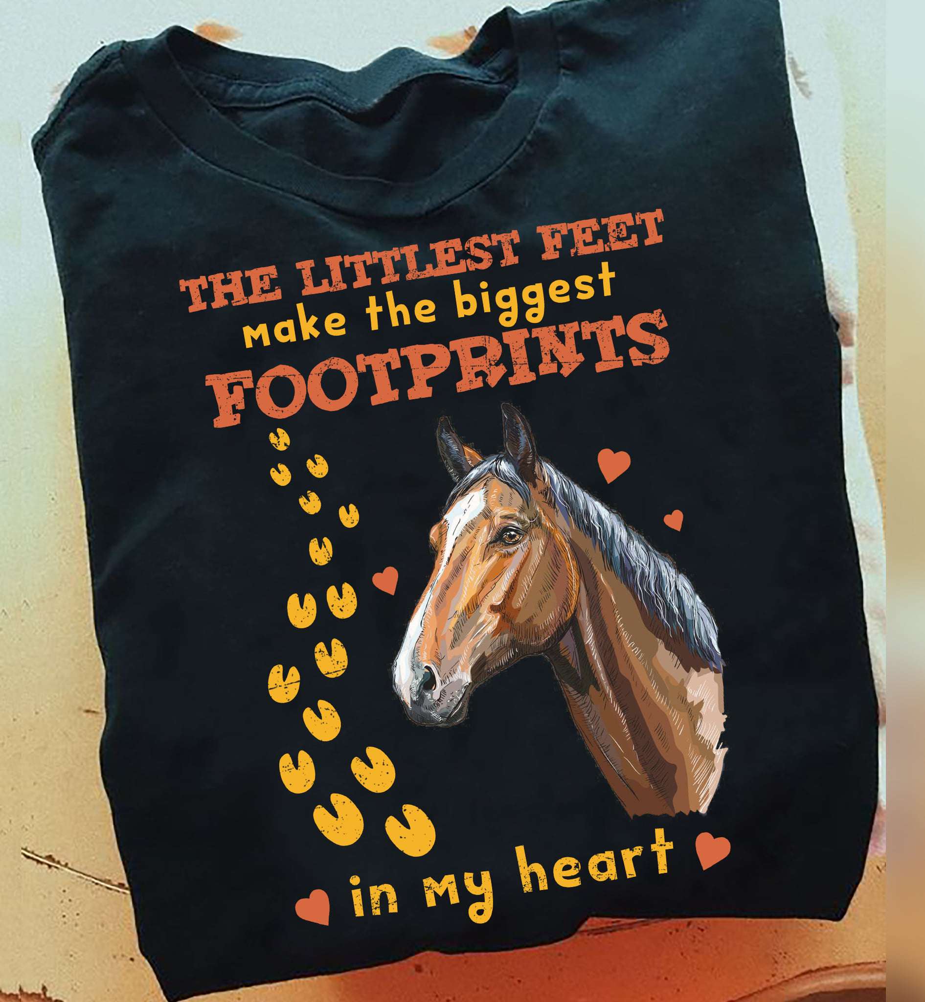 Love Horse - The littlest feet make the biggest footfrints in my heart