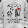 Dog Horse, November Birthday Girl - Never inderestimate an old lady who loves dogs and horses and was born in november
