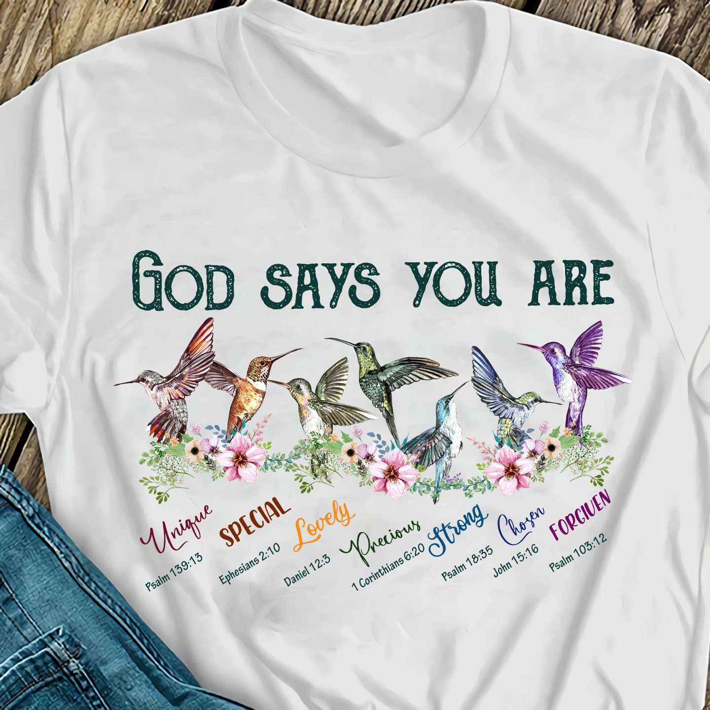God Hummingbird - God says you are unique special lovely precious strong chosen forgiven
