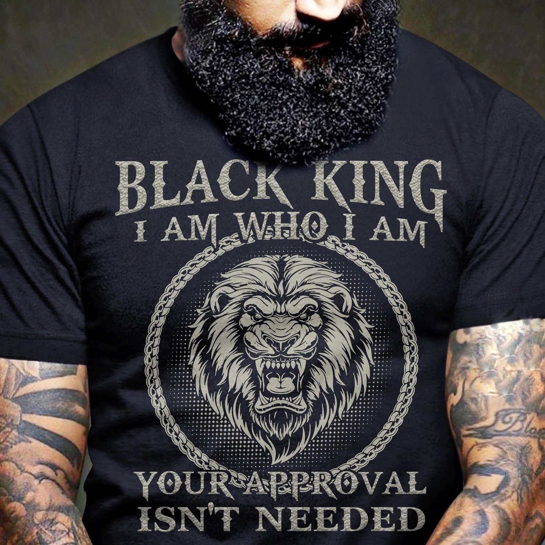 Black Lion King - Black king i am who i am your approval isn't needed