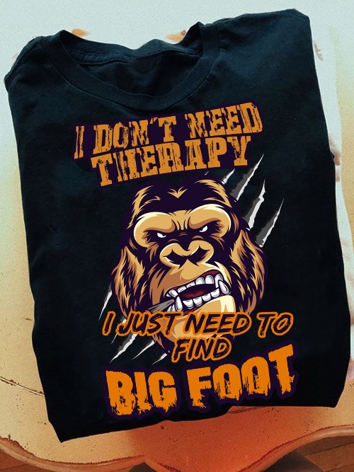Grumpy Monkey - I don't need therapy i just need to find big foot