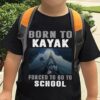 Love Kayak - Born to kayak forced to go to school
