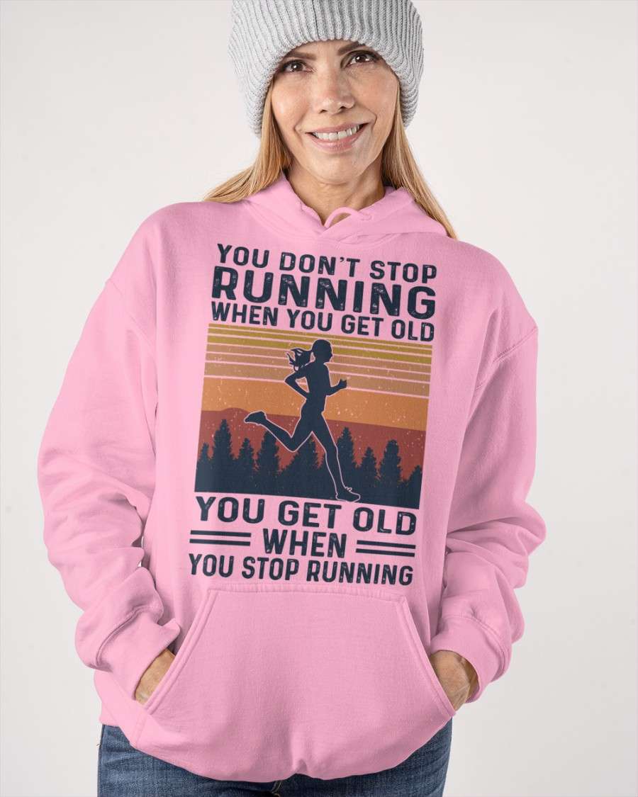 Running Girl - You don't stop running when you get old you get old when you stop running