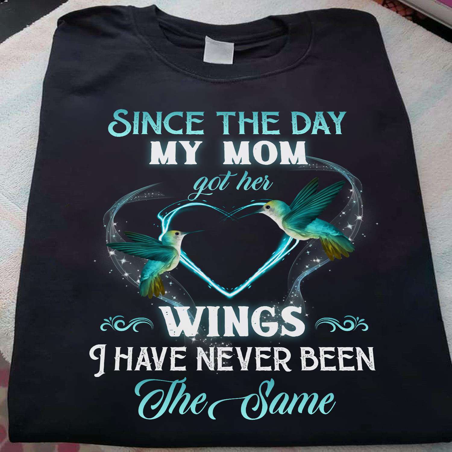 Since the day my mom got her wings i have never been the same