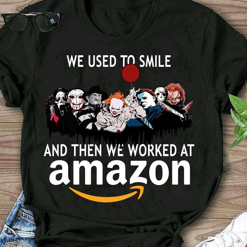 Amazon Friends Halloween Horror - We used to smile and then we worked at amazon