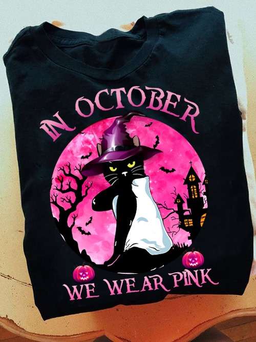 Octorber Birthday Black Cat Witch - I october we wear pink