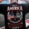America Flag Racing Flag- This is america we eat neat we drink beer we speak english we love racing if you don't like it leave