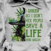 Green Witch - I garden so i don't hex people save a life send mulch