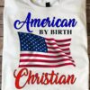 American by birth Christian by the grace of god - Jesus the god, American christian