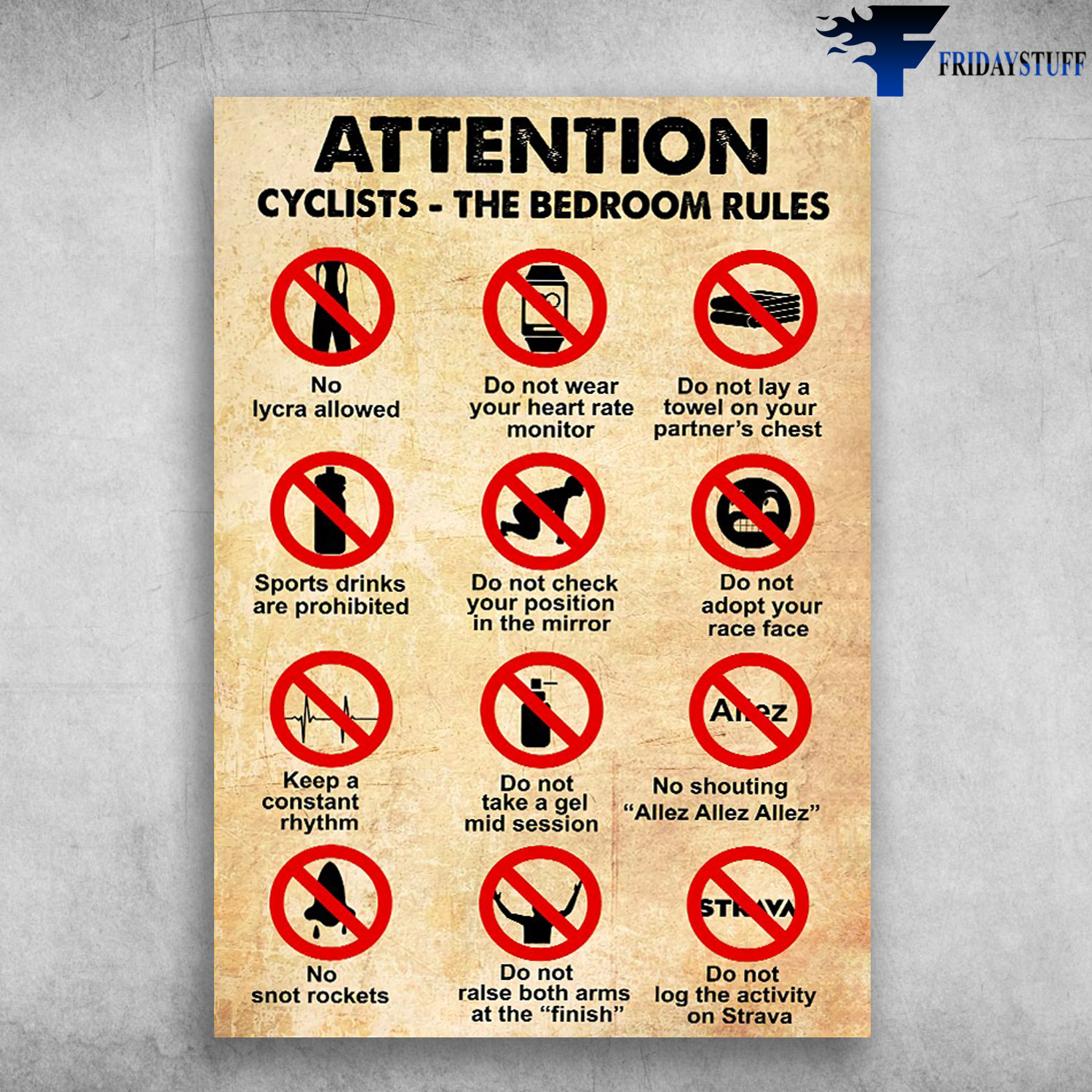 Bedroom Warning, Attention Cyclists, The Bedroom Rules - No Lycra Allowed, Do Not Wear Your Heart Rate Motitor, Do Not Lay A Towel On Your Partner's Chest, Sports Drinks Are Prohibited, Do Not Check Your Position In Your Mirror