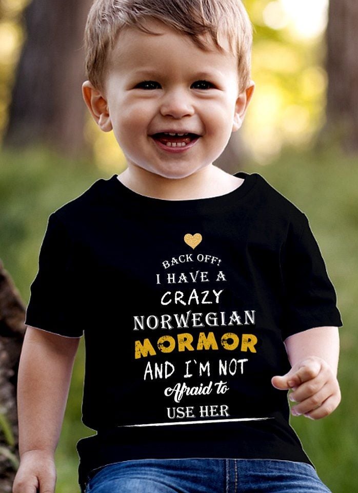 Back off I have a crazy Norwegian mormor and I'm not afraid to use her - Norwegian mom, mother's day gift