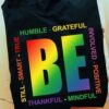 Be humble grateful thankful mindful involved positive - Lgbt community, let's be