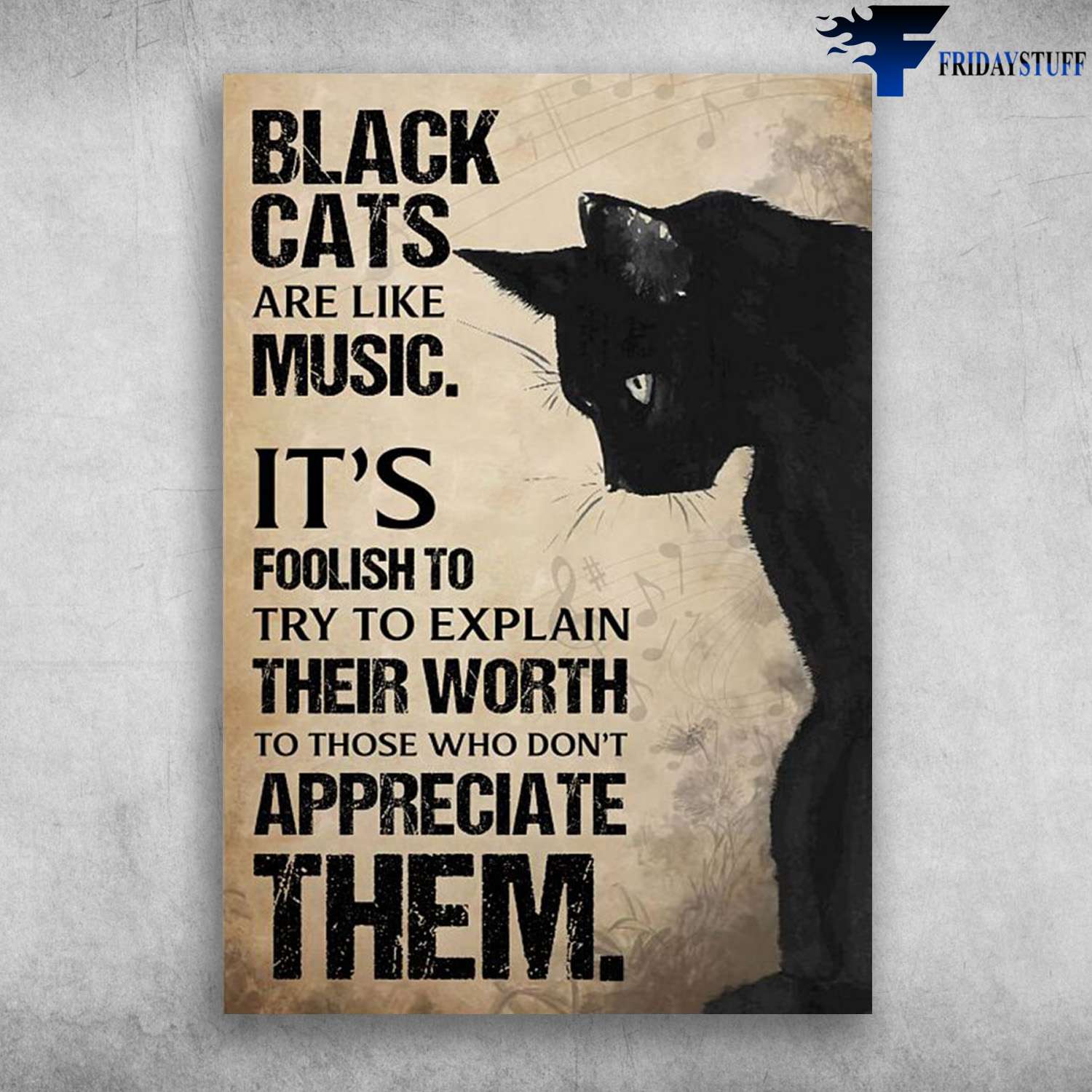 Black Cat - Black Cats Are Like Music, It's Foolish To Try Explain, Their Worth To Those, Who Don't Appreciate Them