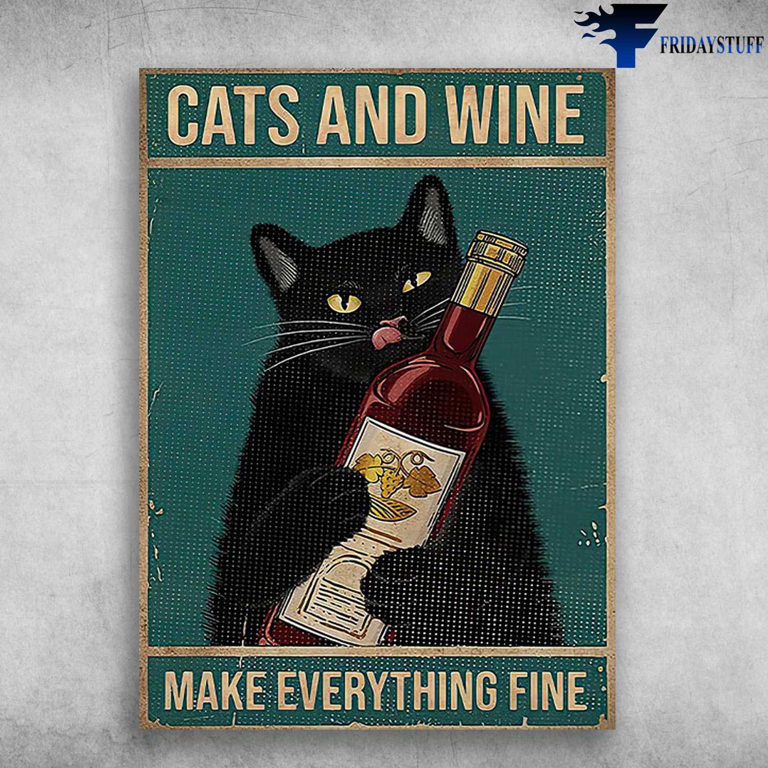 Black Cat Drinking - Cats And Wine, Make Everything Fine