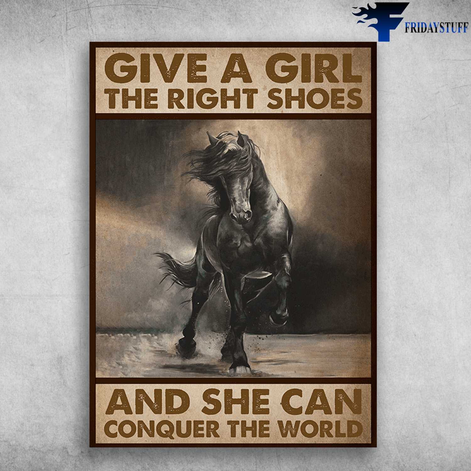 Black Horse - Give A Girl The Right Shoes, And She Can Conquer The World
