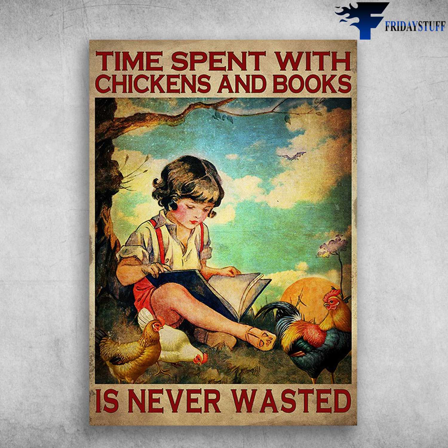 Books And Chickens - Time Spent With Chickens And Book, Is Never Wasted