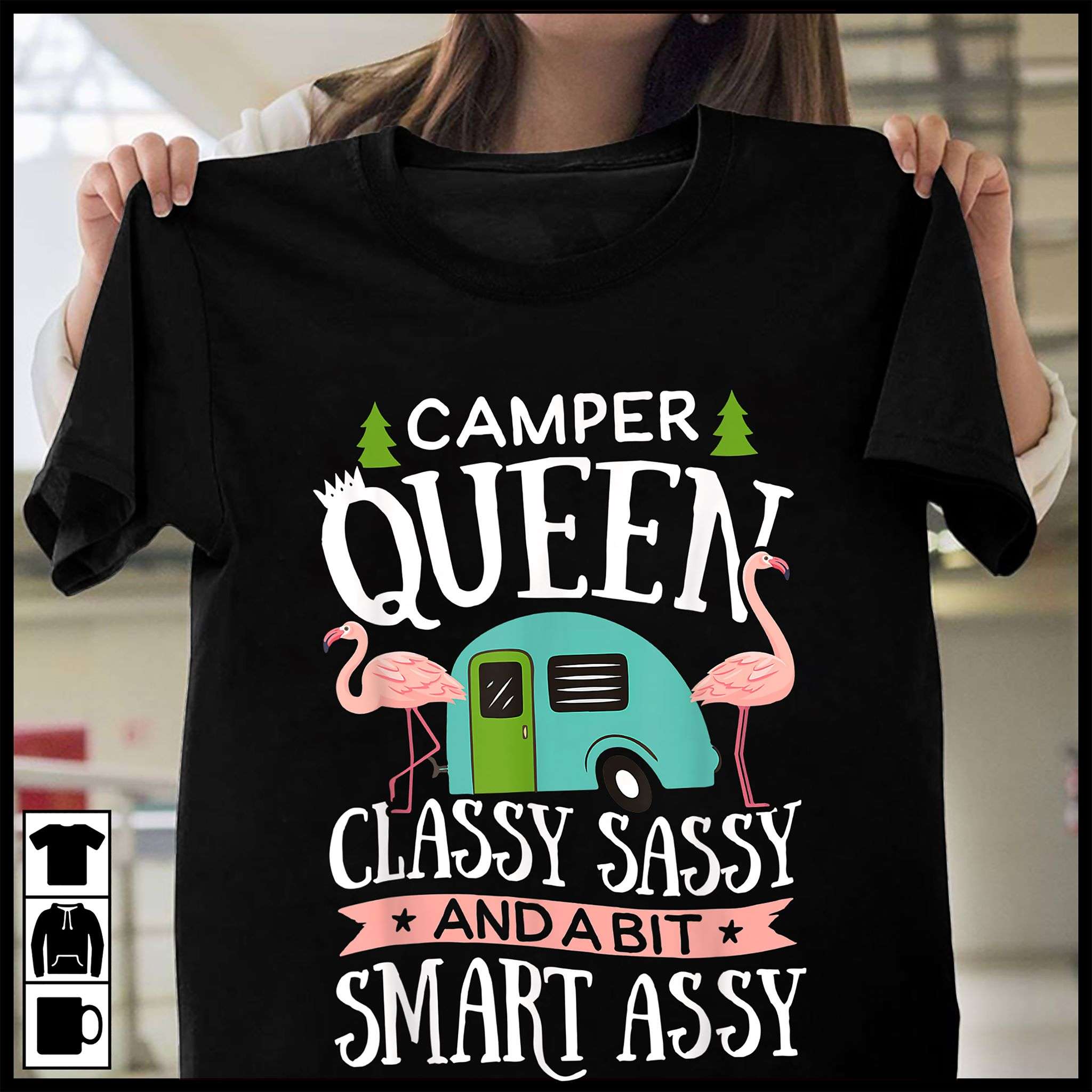 Camper queen classy sassy and a bit smart assy