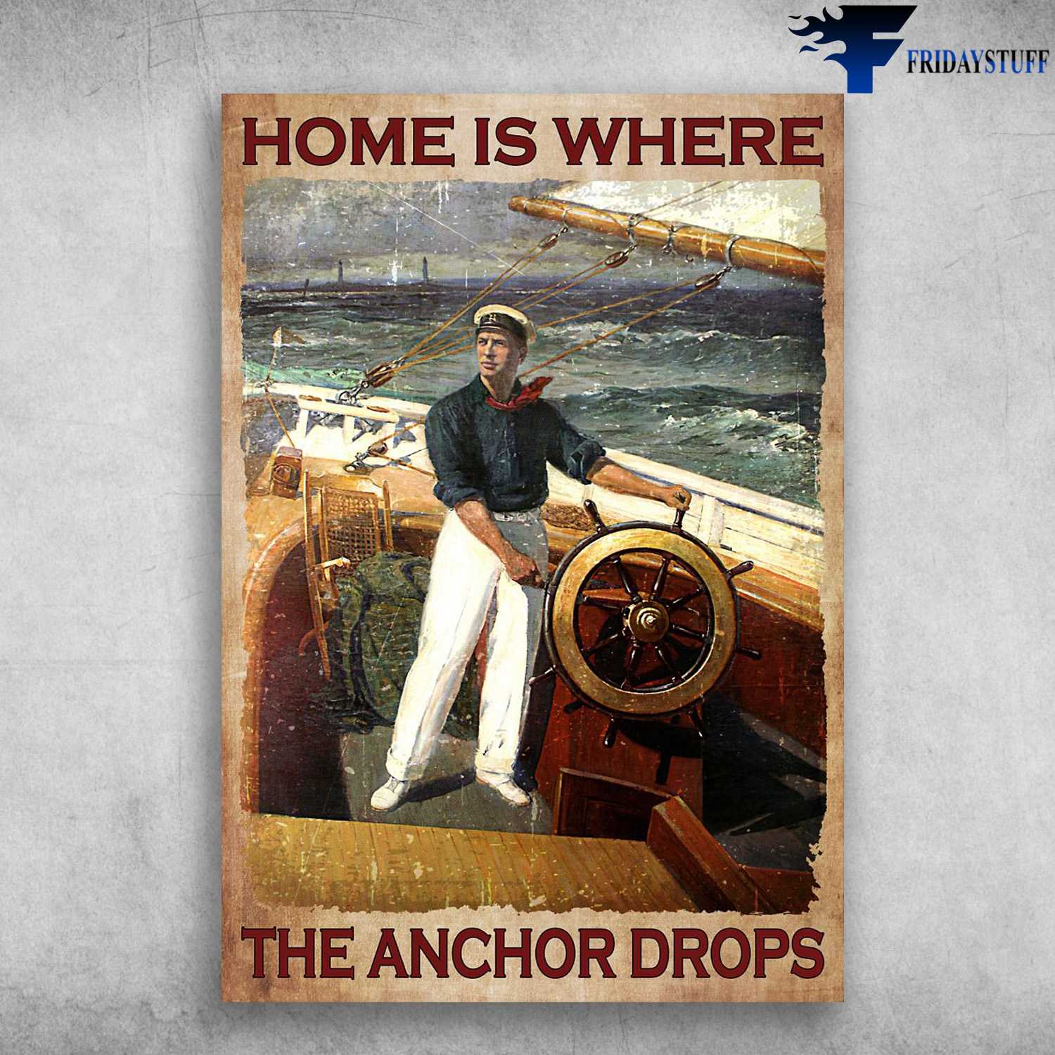 Captain On Ocean - Home Is Where The Anchor Drops, Sailboat Ocean
