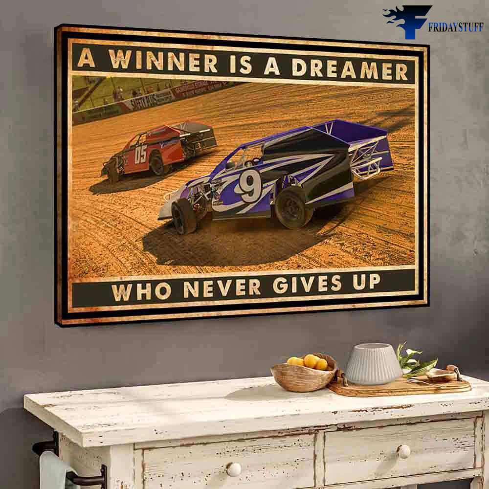 Car Racing - A Winner Is A Dreamer, Who Never Gives Up