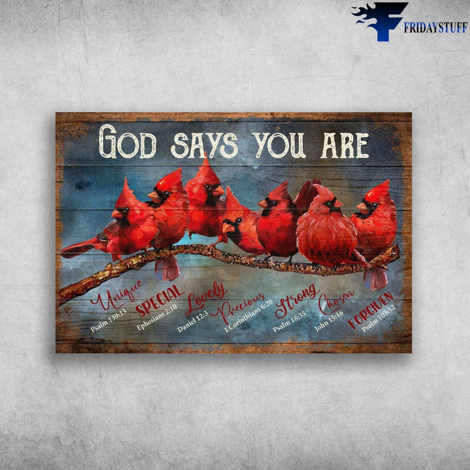 Cardinal Bird Canvas – God Says You Are Unique, Special, Lovely, Precious, Strong, Chosen, Forgiven