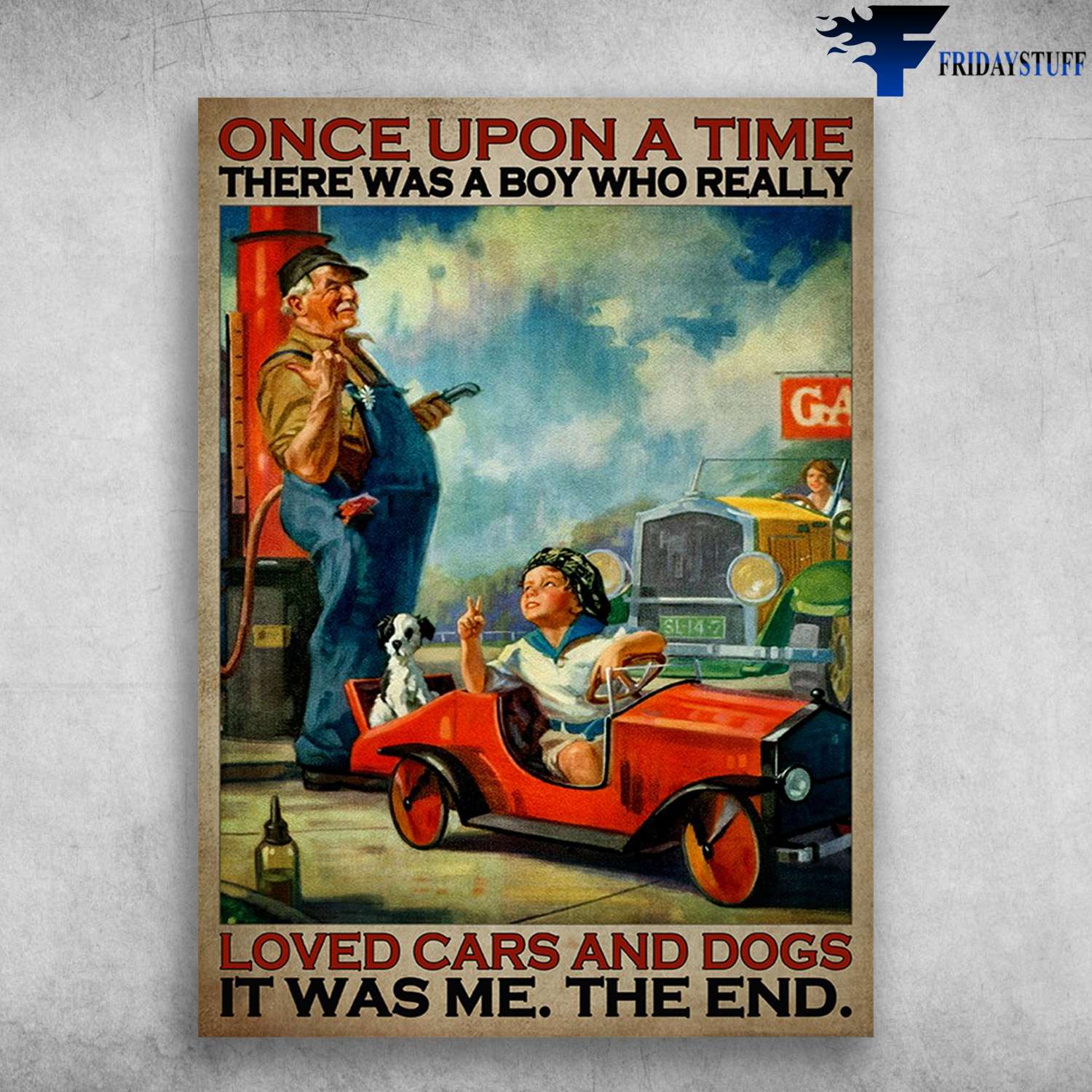 Cars Riding And Dogs - Once Upin A Time, There Was A Boy, Who Really Loved Cars And Dogs, It Was Me, The End
