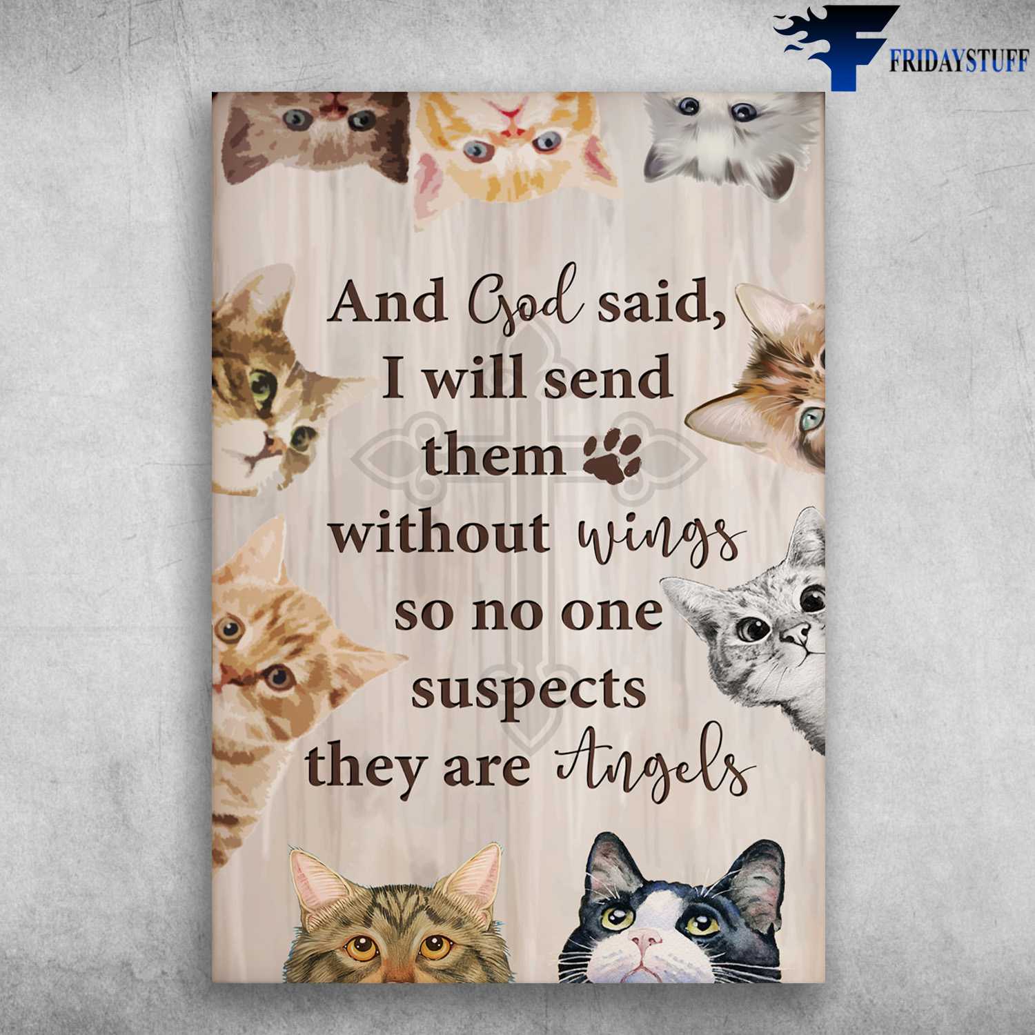 Cat Lover - And God Said, I Will Send The Without Wings, So No One Suspects, They Are Angels