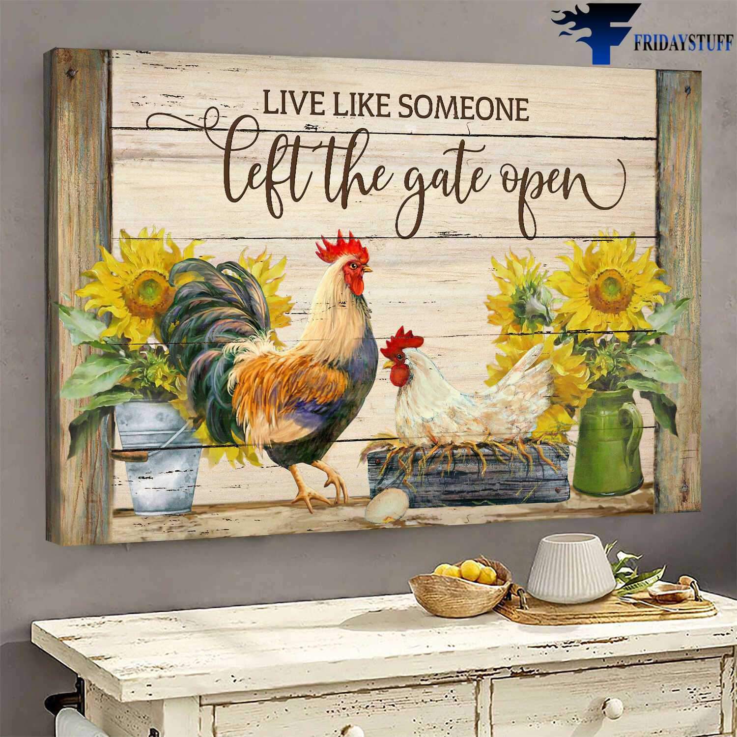 Chicken Farm - Sunflower Chicken, Live Like Someone, Left The Gate Open