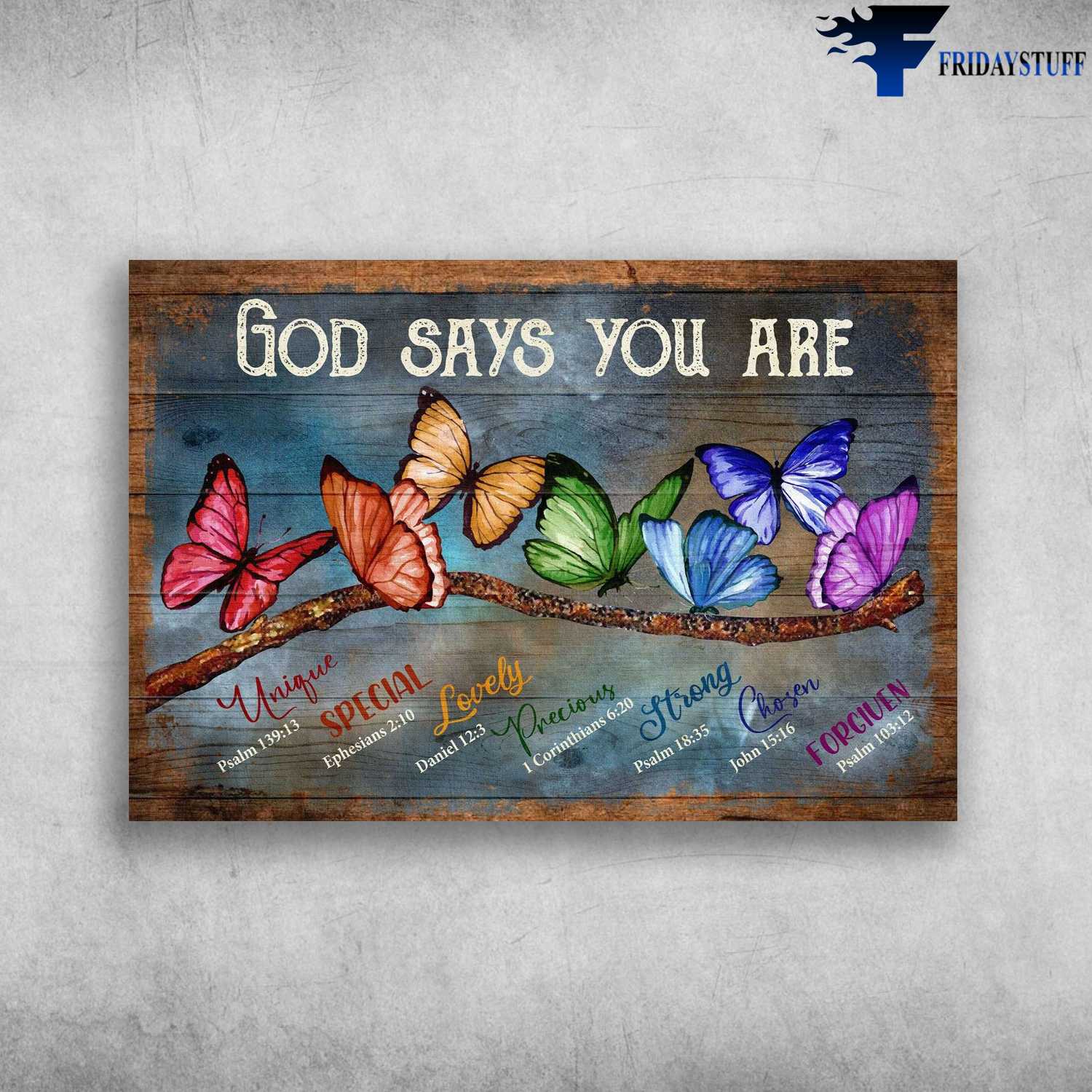 Colorful Butterfly, Butterfly Canvas – God Says You Are Unique, Special, Lovely, Precious, Strong, Chosen, Forgiven