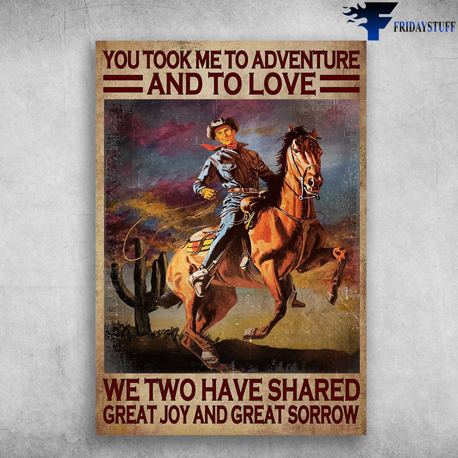 Cowboy Horse - You Took Me To Adventure And To Love, We Two Have Shared, Great Joy And Great Sorrow